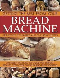 Getting the Best from Your Bread Machine