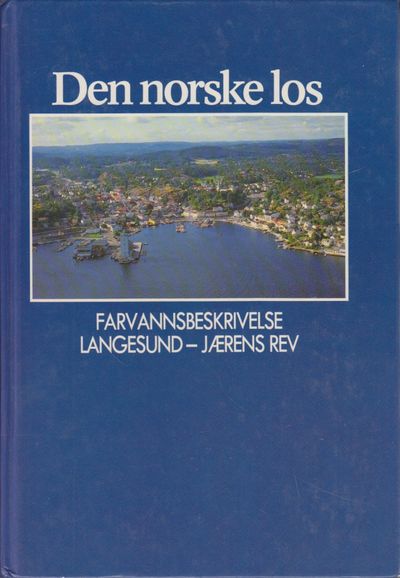 Den norske los. Bind 2B. Farvannsbeskrivelse…