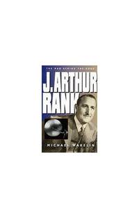 J.Arthur Rank: The Man Behind the Gong