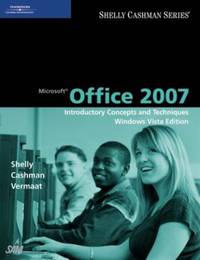 Microsoft? Office 2007 : Introductory Concepts and Techniques