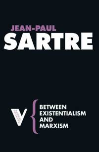 Between Existentialism and Marxism Radical Thinkers