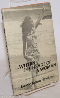 cover of ... Within the heart of a woman; inspirational poetry and romantic lyrics