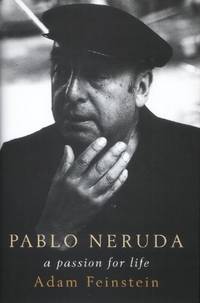 Pablo Neruda, A Passion for Life