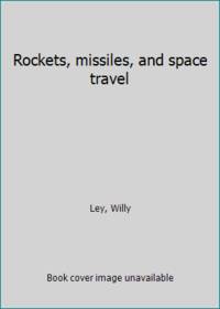 cover of Rockets, missiles, and space travel