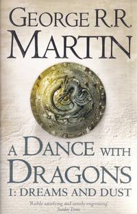 A Dance With Dragons: Part 1 Dreams and Dust (A Song of Ice and Fire, Book 5) by Martin, George R.R.: