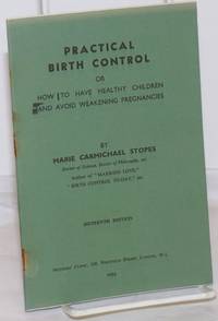image of Practical Birth Control, Or How to Have Healthy Children and Avoid Weakening Pregnancies