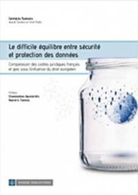 image of Le difficile equilibre entre securite et protection des donnees - Comparaison des cadres juridiques francais et grec sous l’influence du droit europeen
