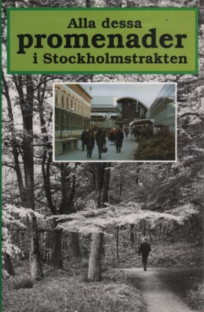 ALLA DESSA PROMENADER I STOCKHOLMSTRAKTEN.