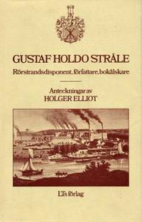 Gustaf Holdo Stråle. Rörstranddisponent,…