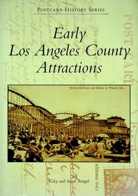 Early Los Angeles County Attractions (Postcard History: California) by Stargel, Cory; Stargel, Sarah - 2008-07-09