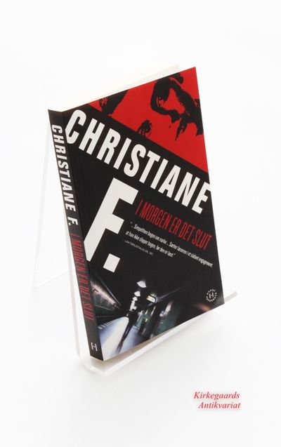 CHRISTIANE F : I morgen er det slut (Dansk udgave…