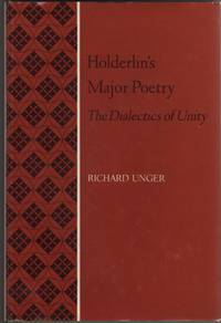 image of Holderlin's Major Poetry The Dialectics of Unity