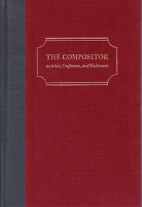 The Compositor as Artist, Craftsman and Tradesman