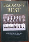 Bradman's Best: Sir Donald Bradman's Selection of the Best Team in Cricket History