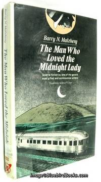 The Man Who Loved the Midnight Lady A Collection