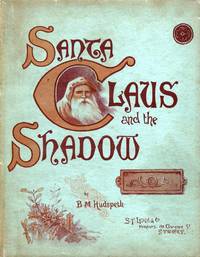 Santa Claus and the Shadow by HUDSPETH, B.M - 1892