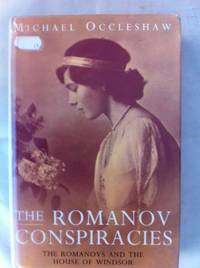 Romanov Conspiracies: The Romanovs and the House of Windsor