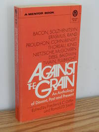 Against the Grain:  An Anthology of Dissent, Past and Present