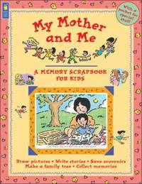 My Mother and Me: A Memory Scrapbook for Kids