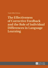 The Effectiveness of Corrective Feedback and the Role of Individual Differences in Language...