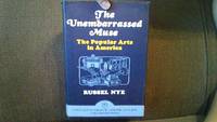 Unembarrassed Muse: The Popular Arts in America