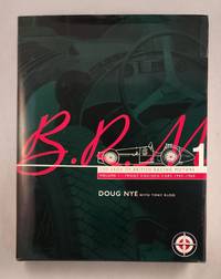 B.R.M. The Saga of British Racing Motors Volume 1 - Front Engined Cars 1945-1960