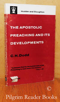 The Apostolic Preaching and Its Development. Three Lectures with an  Appendix on Eschatology and History. de Dodd, C. H - 1967