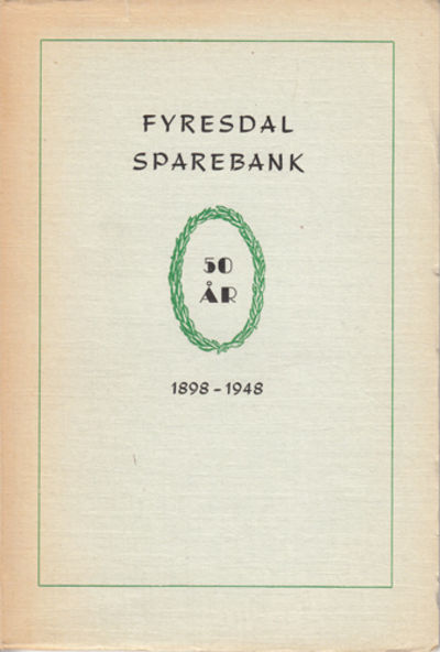 Fyresdal Sparebank. 50 år. 1898-1948.