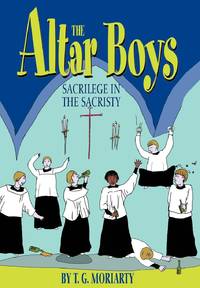 The Altar Boys:Sacrilege in the Sacristy