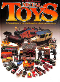 All-colour Directory of Metal Toys by Gardiner, Gordon; Morris, Alistair - 1984-08-20