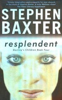 cover of Resplendent: Destiny's Children Book Four (GOLLANCZ S.F.)
