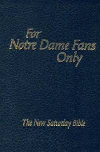 For Notre Dame Fans Only : The New Saturday Bible