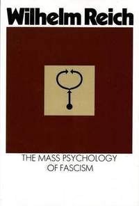 Mass Psychology of Fascism by Wilhelm Reich