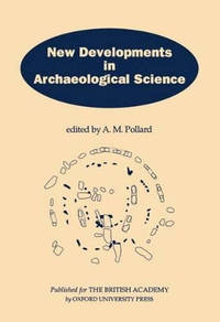 New Developments in Archaeological Science: A Joint Symposium of the Royal Society and the...
