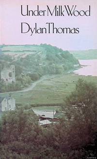 Under Milk Wood: A Play For Voices