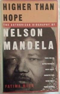 Higher Than Hope: The Authorized Biography of Nelson Mandela
