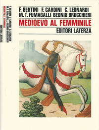 Medioevo al femminile by C. Leonardi Mt. Fumagalli Beonio Brocchieri - Hardcover - II ED. - 1989 - from Controcorrente Group srl BibliotecadiBabele (SKU: URO1345-1O14C)