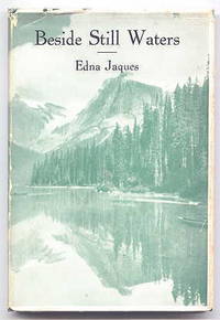 BESIDE STILL WATERS. by Jaques, Edna.  Inscribed - 1946