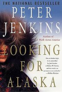 Looking for Alaska by Peter Jenkins