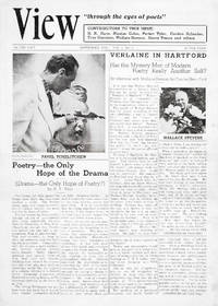 View. Through the eyes of poets. Charles Henri Ford, editor. Series I, No. 1 - Series VII, No. 3, October 1940 - Spring 1947 (all published), lacking 2 issues: Series I, Nos. 3 and 4/5.