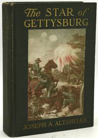 THE STAR OF GETTYSBURG. A STORY OF SOUTHERN HIGH TIDE