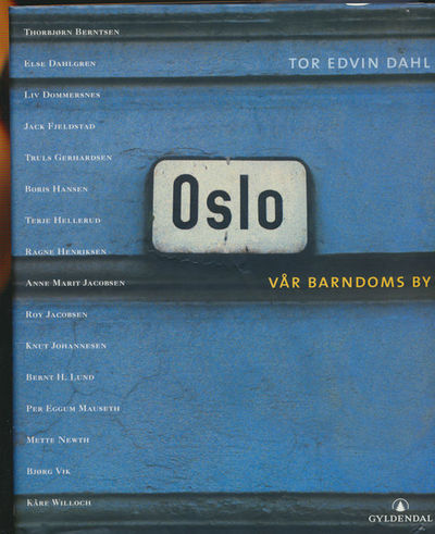 Oslo. Vår barndoms by