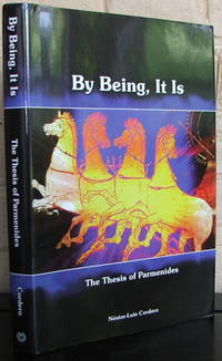 By Being, It Is: The Thesis of Parmenides