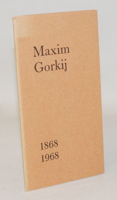 Maxim Gorkij 1868-1968.