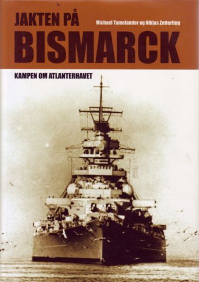 Jakten på Bismarck. Kampen om Atlanterhavet