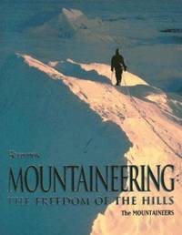 Mountaineering: The Freedom of the Hills