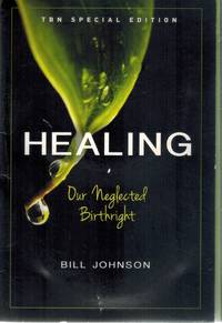 HEALING OUR NEGLECTED BIRTHRIGHT AUDIO CD BOOK by Johnson, Bill - 2004