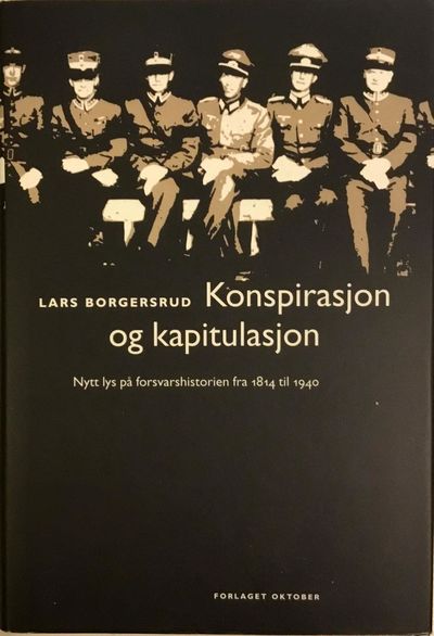 Konspirasjon og kapitulasjon. Nytt lys på…