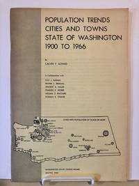 Population Trends Cities and Towns State of Washington 1900 to 1966 by Calvin SCHMID - First Edition - 1966 - from Long Brothers Fine and Rare Books (SKU: 473)