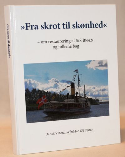 Fra skrot til skønhed - om restaurering af S/S…